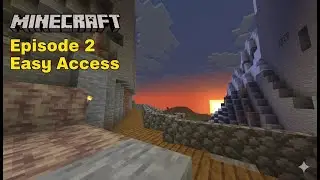 Easy Access | Minecraft Survival Let's Play | Episode 2