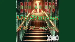 Up Stares (feat. Lit No Sir & Mars Hall)