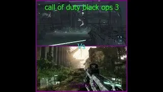 сравнения игр crysis 3 vs call of duty black ops 3