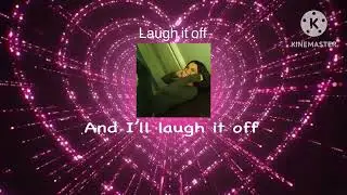 Kalyn Rain- Laugh it off (Lyrics)