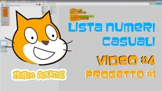 Tutorial Scratch [ITA]: Creiamo la grafica per la lista di numeri casuali | Video#4