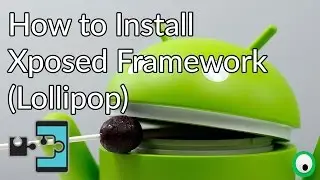 How to Install Xposed Framework On Android 5.0 Lollipop