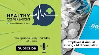 Healthy Conversations: Giving Back to Move Healthcare Forward - Employee & Community Giving