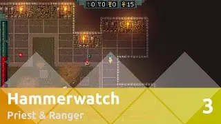 Прохождение Hammerwatch, Priest & Ranger (Часть 3)