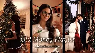 Old Money Playlist | Luxury Christmas vibes