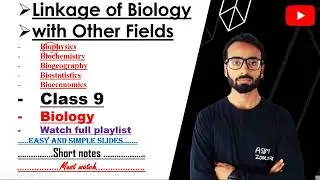 LINKAGE OF BIOLOGY WITH OTHER FIELDS OF SCIENCE | Class 9 Biology #asim_zoologist
