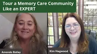 How to Tour A Memory Care Community Like an EXPERT