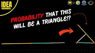 Chances a line if broken into 3 parts form a triangle!? | Ep 21: IDEA Series | JEE Advanced & Mains