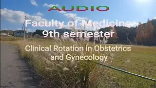 AUDIO : Clinical Rotation in Obstetrics and Gynecology.