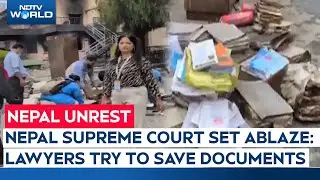 Nepal Protest News | Nepal Supreme Court Set Ablaze: Lawyers Scramble To Save Key Legal Documents