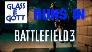 Glassegott Runs in Battlefield 3
