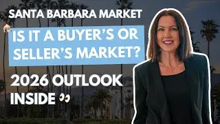 Santa Barbara Real Estate: 2025 Market Update & 2026 Predictions!