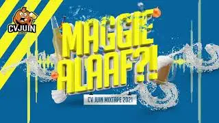 CV JUIN - Maggie Alaaf?! Mixtape (Carnaval 2021)