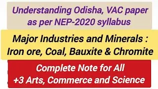 Understanding Odisha | Note 2 | Major Industries and Minerals #VAC #NEP2020