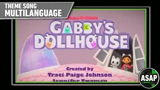 Gabby&rsquo;s Dollhouse Theme Song | Multilanguage (Requested)