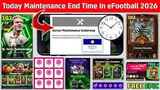 Время окончания технического обслуживания сегодня в eFootball 2026 Mobile | Техническое обслужива...
