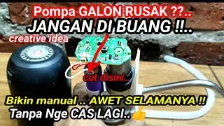 Pompa Galon Rusak Jadi Awet Selamanya Tanpa Nge Cas Lagi