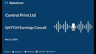 Control Print Ltd Q4 FY2023-24 Earnings Conference Call