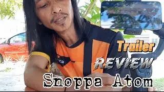 Trailer| Snoppa Atom Review