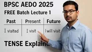 BPSC AEDO 2025 | FREE Batch Lecture 1 | English Grammar | TENSES Explained (Past, Present, Future)