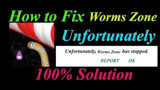 How to fix Worms Zone App Unfortunately Has Stopped Problem Solution - Worms Zone Stopped Error
