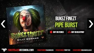 Bukez Finezt - Pipe Burst [Firepower Records - Dubstep]