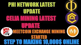 NEW MINING APPS 2023| PHI NETWORK| CELIA MINING AIRDROP| MEETCOIN EXCHANGE AIRDROP