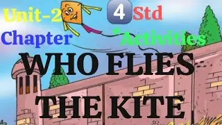 Class-4/English unit -2 Last chapter/Who Flies The Kite🪁/Malayalam explanation#learning#youtube 