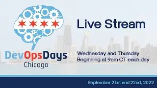 DevOpsDays Chicago 2022 Day 1