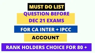 ACCOUNT MUST DO LIST FOR DEC 21 FOR CA INTER  CA IPCC BY VINIT MISHRA SIR