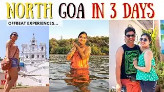 North Goa Vlog | Things to do in Goa | Offbeat Experiences in North Goa | Cafes North Goa | Prairana