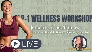 GLP-1 Wellness Workshop: The Real Science Behind the Results
