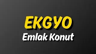 EKGYO Hisse Analizi | Emlak Konut GYO Teknik ve Temel Analiz, Destek Diren&ccedil; Yorumları