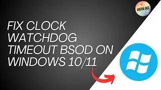 How To Fix Clock Watchdog Timeout BSOD On Windows 10/11