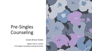 Pre-Singles Counseling Coaching Curriculum: Mate Value and Mate Preferences (Lesson)