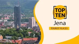 Top 10 Best Tourist Places to Visit in Jena | Germany - English