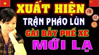 XUẤT HIỆN trận PHÁO LÙN gài BẪY Phế Xe Mới LẠ của Ngô Lan Hương | Cờ tướng Việt