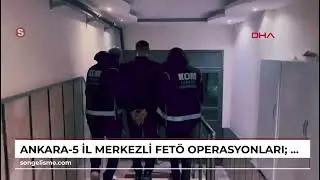 Ankara-5 il merkezli FET&Ouml; operasyonları; 81 ş&uuml;pheli yakalandı