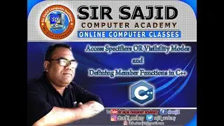 Access Specifiers OR Visibility Modes | Defining Member Functions in C++,