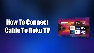 Как подключить кабель к телевизору Roku