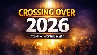 Crossing Over Night 2026 | Zion Ministry Live