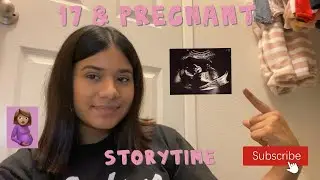17 AND PREGNANT TELLING MY PARENTS || STORYTIME #teenmom