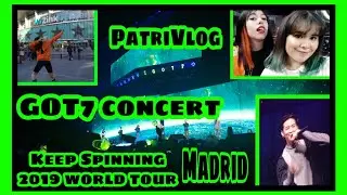 [PatriVlog] GOT7 keep Spinning world tour MADRID