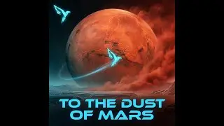 To the Dust of Mars