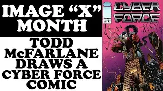 TODD McFARLANE Drew a CYBER FORCE Comic For IMAGE 