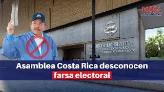 🚨 #LoUltimo | Diputados de la Asamblea legislativa de CR desconocen farsa electoral