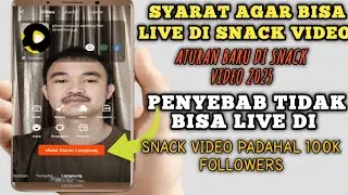 TERBARU‼️ syarat agar bisa live di snack video | cara live di snack di snack video 2025