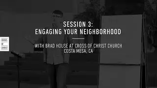 Community Group Training with Brad House | S3: Engaging Your Neighborhood