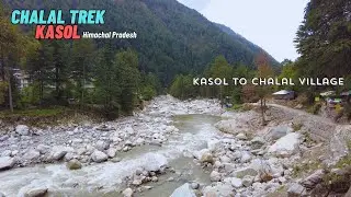 Chalal Trek Kasol | Kasol To Chalal Village | Himachal Pradesh | #kasol #chalal