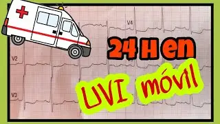 24 HORAS EN UNA UVI M&Oacute;VIL